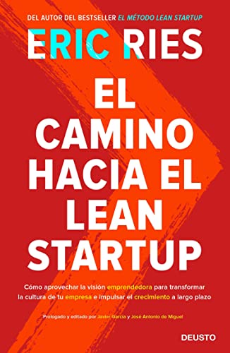 Reseña: "El camino hacia el Lean Startup: Cómo transformar la cultura de tu empresa e impulsar el crecimiento a largo plazo"